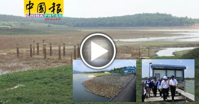 【今日马六甲头条】若持续无雨     2水坝料月底乾涸！